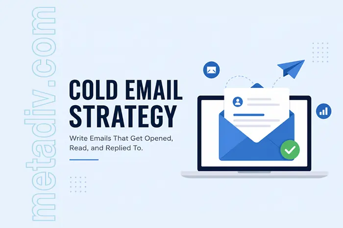 Cold Email Strategy: 9 Proven Steps to Boost Your Reply Rates Fast